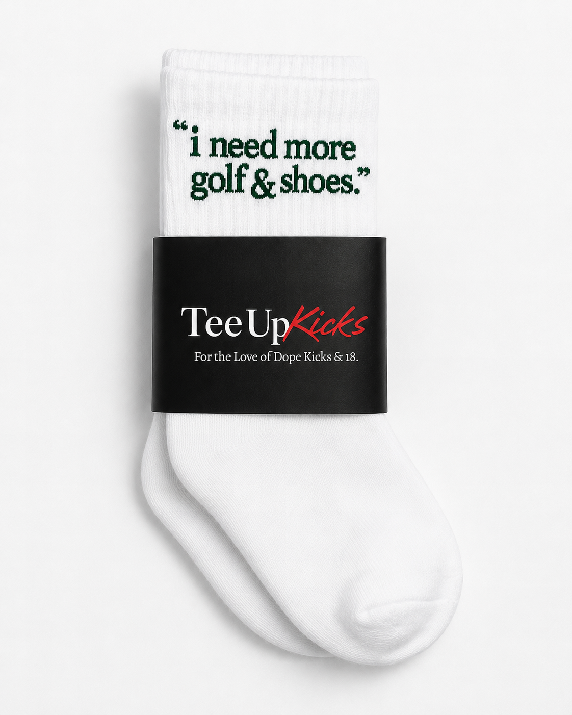 'i need more golf & shoes" SOCK - WHITE/FOREST