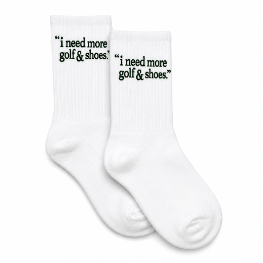 'i need more golf & shoes" SOCK - WHITE/FOREST