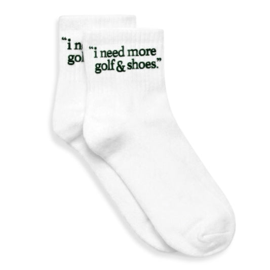 'i need more golf & shoes" QUARTER SOCK - WHITE/FOREST
